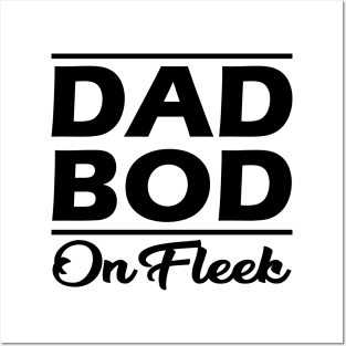 Dad Bod on fleek Posters and Art